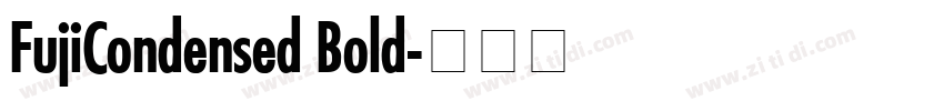 FujiCondensed Bold字体转换